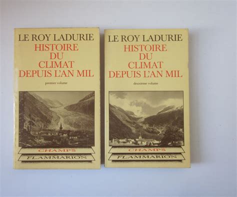 Ladurie Emmanuel Le Roy Histoire Du Climat Depuis Lan Mil