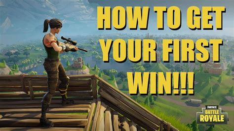 How To Get Your First Win In Fortnite Battle Royale Tips And Tricks