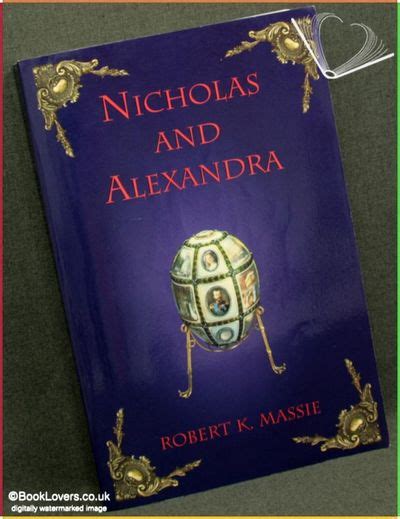 Nicholas And Alexandra By Robert K Massie 1997