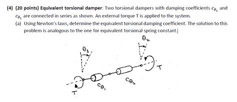 Solved 4 20 Points Equivalent Torsional Damper Two Chegg