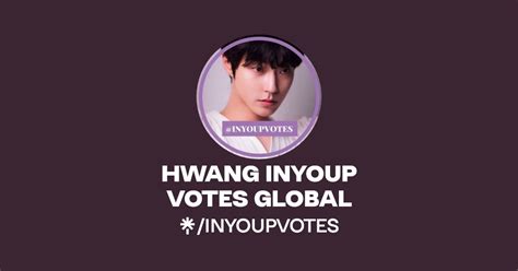 HWANG INYOUP VOTES GLOBAL Twitter Instagram Facebook Linktree