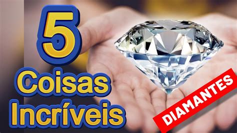 COISAS INTERESSANTES SOBRE OS DIAMANTES YouTube