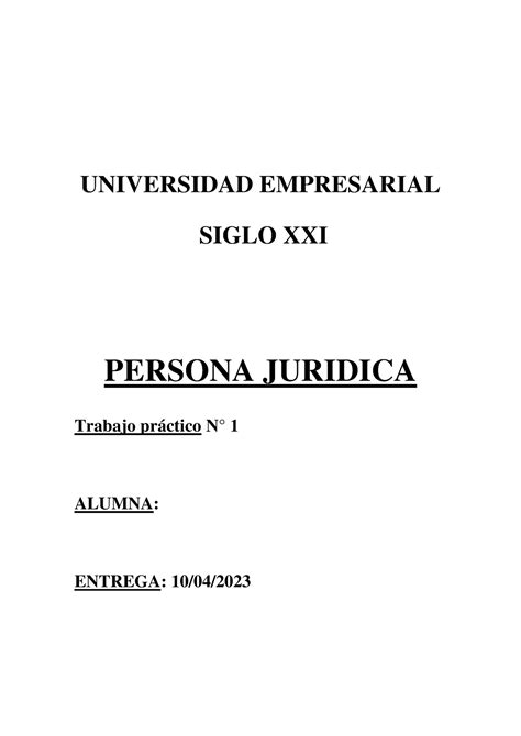 TP 1 Personas Juridicas NOTA 8 UNIVERSIDAD EMPRESARIAL SIGLO XXI