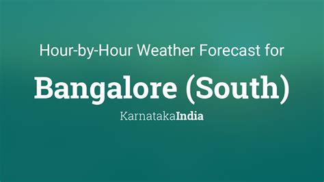 Hourly forecast for Bangalore (South), Karnataka, India