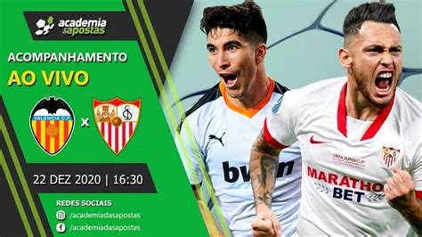 Valencia Vs Sevilla La Liga Acompanhamento Ao Vivo Youtube