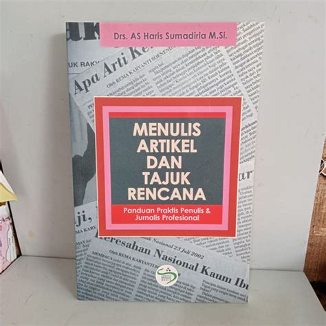 Jual Menulis Artikel Dan Tajuk Rencana Panduan Praktis Penulis Dan