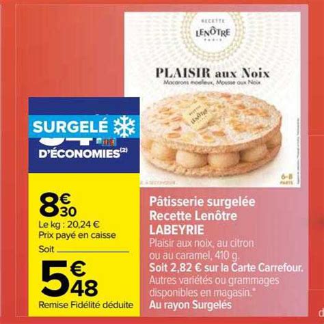 Promo Pâtisserie Surgelée Recette Lenôtre Labeyrie chez Carrefour