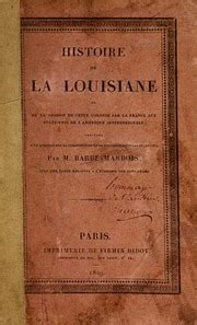 Histoire De La Louisiane Et De La Cession De Cette Colonie Par La