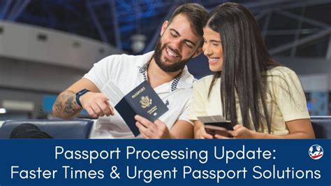 Passport Processing Update Faster Times And Urgent Passport Solutions