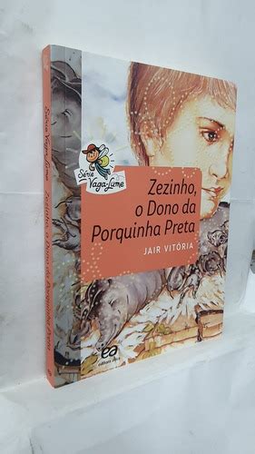 Livro Zezinho O Dono Da Porquinha Preta Jair Vitória Parcelamento