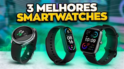 TOP 3 SMARTWATCHES Bons E BARATOS Responde WHATSAPP Tem GPS