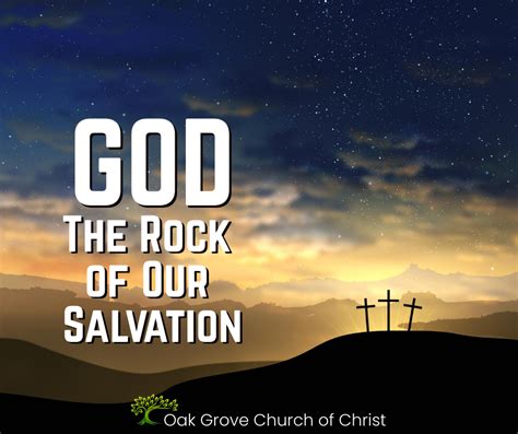 God: The Rock of Our Salvation | Oak Grove Church of Christ