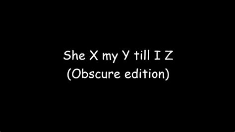 She X On My Y Till I Z With The Most Obscure Random Things You Ve Ever Seen Youtube