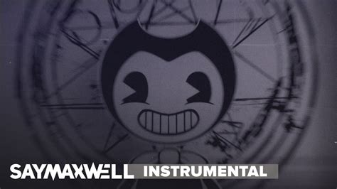 Saymaxwell Gospel Of Dismay Remix Instrumental Bendy And The Ink Machine Song Youtube