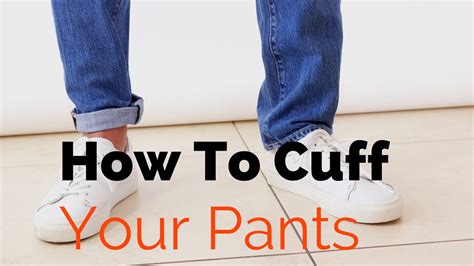 How To Cuff Your Jeans How To Do The Pin Roll A Guide To Rolling Up