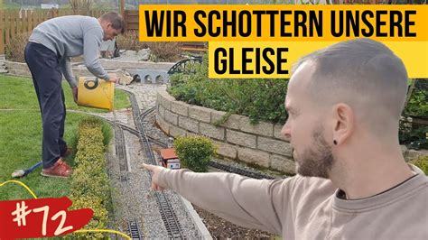 Unsere Lgb Gartenbahn Schottern Der Gleise Und Umbau