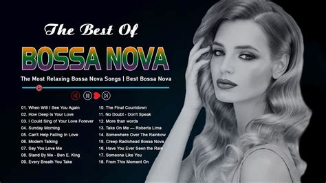 Bossa Nova 2022 Best Of Bossa Nova Covers Of Popular Songs Top 100