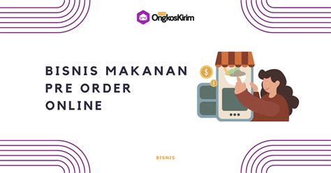 Ide Bisnis Makanan Pre Order Online Tips Cara Memulainya Panduan