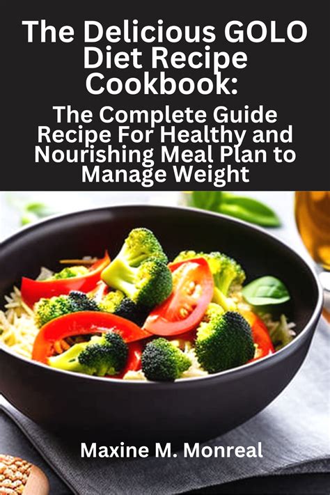 The Delicious Golo Diet Recipe Cookbook The Complete Guide Recipe For