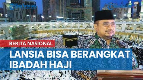 Menteri Agama Sebut Tak Ada Pembatasan Usia Lansia Kini Bisa Berangkat