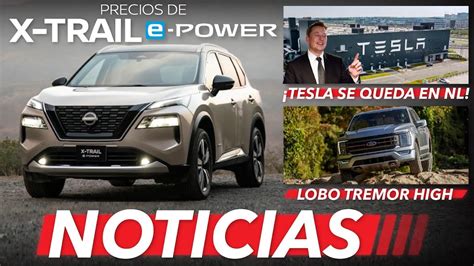 Precios De Nissan X Trail E Power Tesla Elige Nuevo Le N Para Su