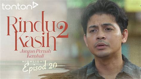 HIGHLIGHT Rindu Kasih 2 2024 Episod 20 Akhirnya Amir Akan Nikah