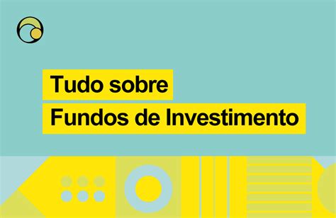 Fundos de investimento tudo o que você precisa saber para investir