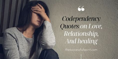 95 Codependency Quotes On Love Relationship And Friendship