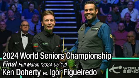 2024 World Seniors Snooker Championship Final Ken Doherty Vs Igor