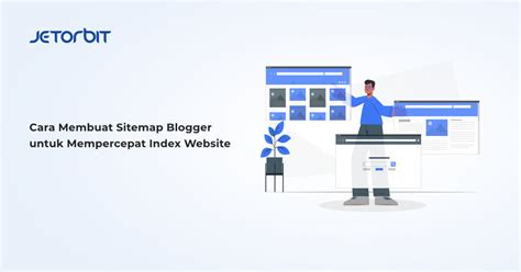 Cara Membuat Sitemap Blogger Untuk Mempercepat Index Website