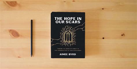 Book The Hope In Our Scars Finding The Bride Of Christ In The