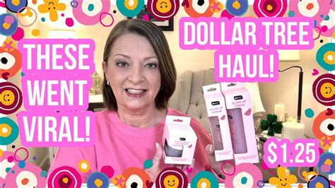 DOLLAR TREE HAUL THESE WENT VIRAL 1 25 WOW THE DT NEVER