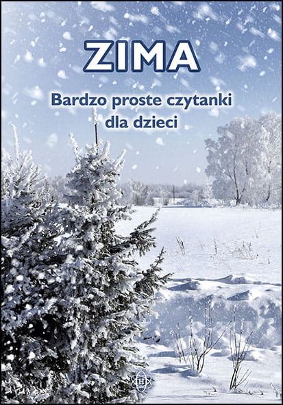 Zima Bardzo Proste Czytanki Dla Dzieci Grupa Wydawnicza Harmonia