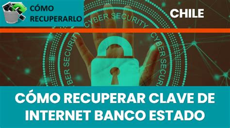 Cómo recuperar clave de Internet Banco Estado2025