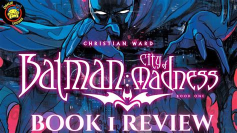 Batman City Of Madness Book 1 A New Cosmic Horror Masterpiece From Christian Ward Youtube