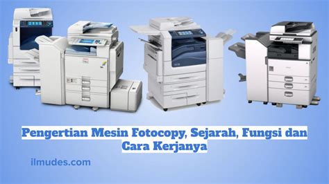 Pengertian Mesin Fotocopy Sejarah Fungsi Dan Cara Kerjanya