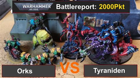 Warhammer K Battle Report Orks Vs Tyraniden Pkt Edi Deutsch