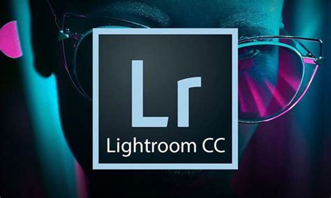 Complete Guide To Adobe Lightroom Classic Cc And Cc Photo Editing