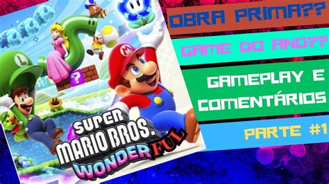 Super Mario Wonder Ful Primeira Hora Obra Prima Jogo Do Ano