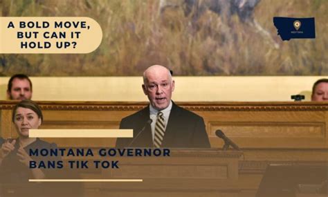 Montana Governor Bans Tik Tok A Bold Move But Can It Hold Up