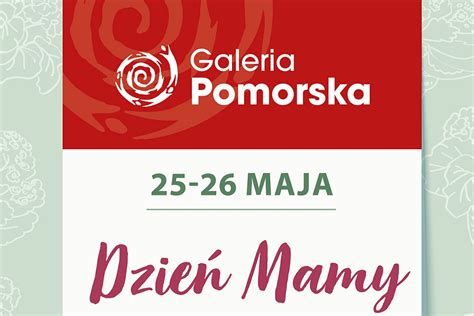 Atrakcje Na Dzie Mamy W Galerii Pomorskiej