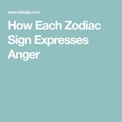 How Each Zodiac Sign Expresses Anger Zodiac Signs Anger Zodiac