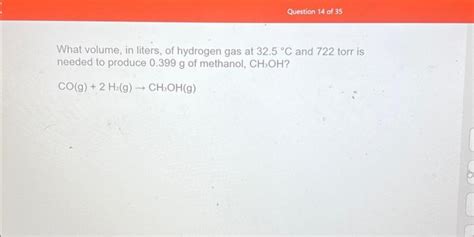 Solved What Volume In Liters Of Hydrogen Gas At 32 5C And Chegg