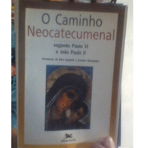 Livro O Caminho Neocatecumenal Segundo Paulo Vi E Jo O Paulo Ii Ed