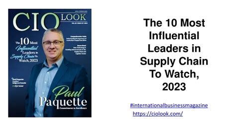 Ppt The Most Influential Leaders In Supply Chain To Watch