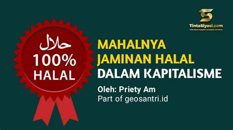 Mahalnya Jaminan Halal Dalam Kapitalisme