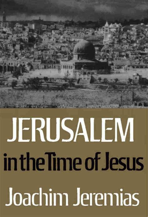 Jerusalem In The Time Of Jesus By Joachim Jeremias Free Pdf Download