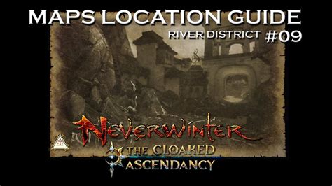 River District Maps Location Guide 09 Mod 11 Neverwinter