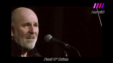 Paul O Brien Full Concert Youtube