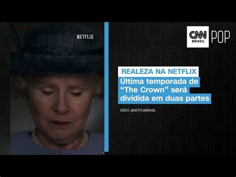 Última temporada de The Crown será dividida em duas partes veja o